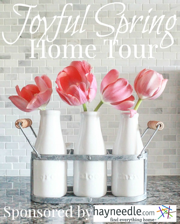 Joyful Spring Home Tour Sponsored by hayneedle.com